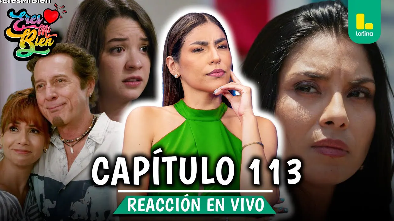Reproducir: 🟢 REACT ERES MI BIEN - CAPÍTULO 113 💕 LUNES 26 DE ENERO | LATINA EN VIVO