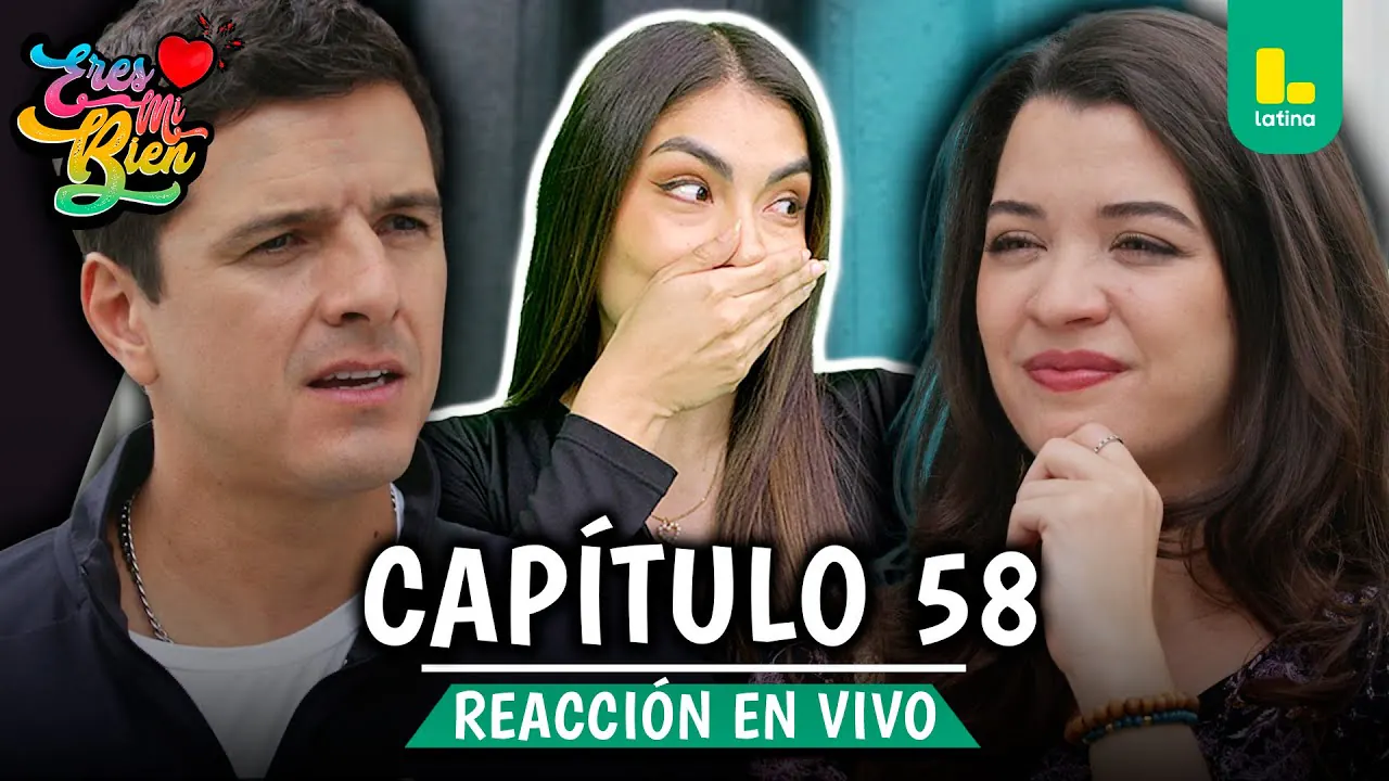 Reproducir: 🟢 REACT ERES MI BIEN - CAPÍTULO 58 💕 JUEVES 6 DE NOVIEMBRE | LATINA EN VIVO