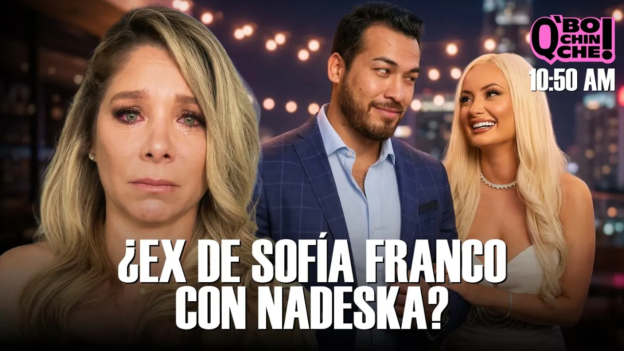 Reproducir: ¿TRAICIÓN? ¿EX DE SOFÍA FRANCO AHORA ESTÁ CON NADESKA? | Q' BOCHINCHE! | +QTV