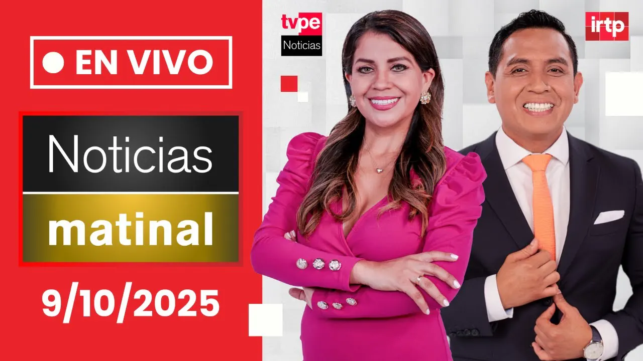 Reproducir: TVPerú Noticias EN VIVO: Edición matinal, hoy jueves 9 de octubre del 2025