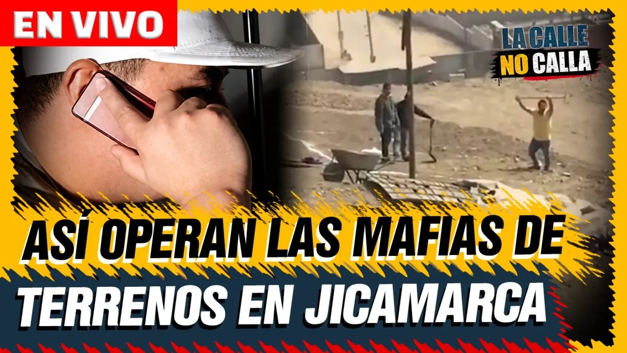 Reproducir: 🟢 MAFIAS DE TERRENOS OPERAN EN JICAMARCA | LA CALLE NO CALLA POR PANAMERICANA TELEVISIÓN