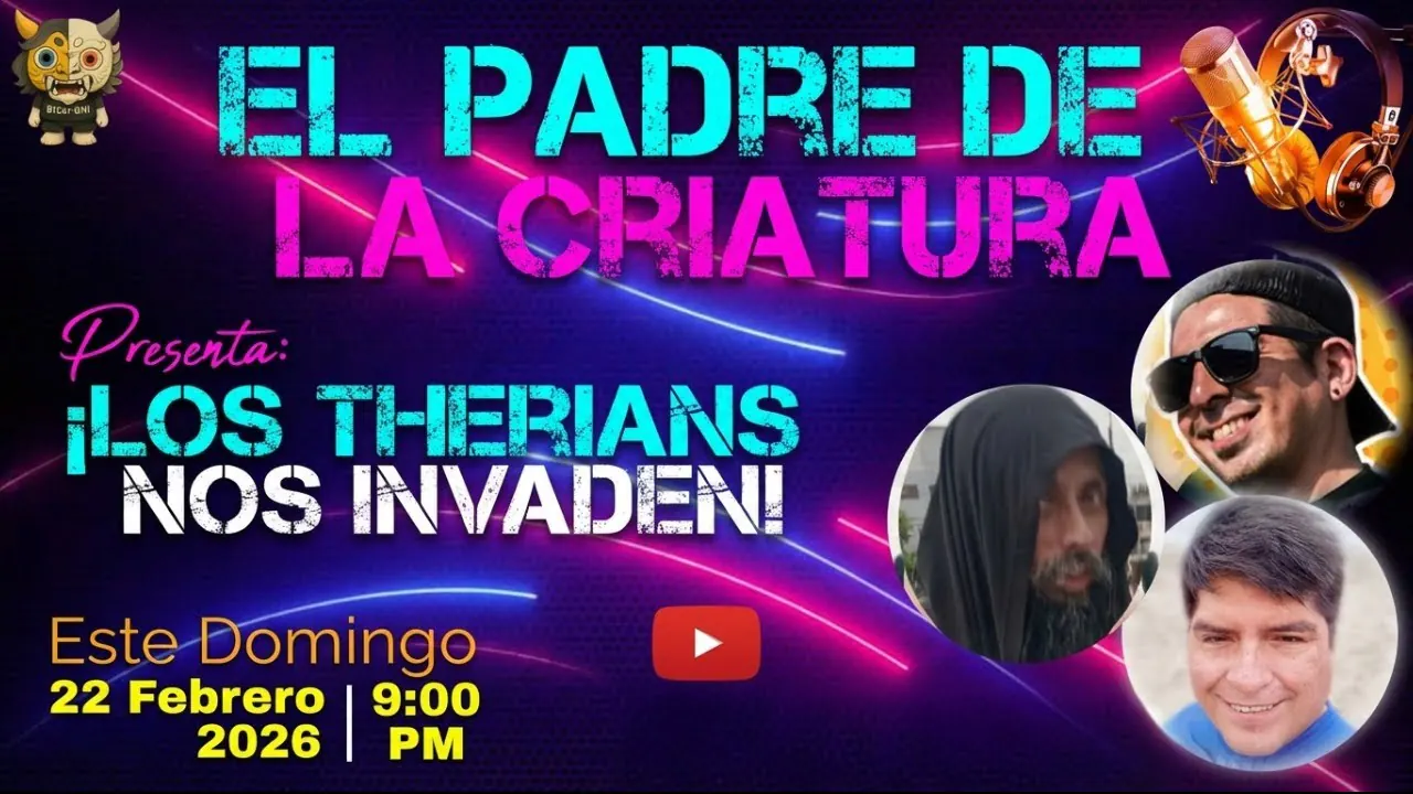 Reproducir: EL PADRE DE LA CRIATURA Presenta: ¡LOS THERIANS NOS INVADEN! Este Domingo 22 Febrero 2026 | 9:00 PM