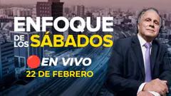 #ENVIVO | ENFOQUE DE LOS SÁBADOS #ENFOQUERPP | 22/02/2025