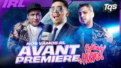 #TQS | NOS VAMOS AL AVANT PREMIER DE "HABLANDO HUEVADAS"