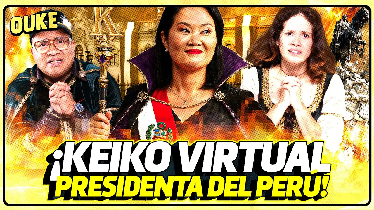 Reproducir: KEIKO FUJIMORI: VIRTUAL PRESIDENTA DEL PERÚ 🇵🇪🚨 | OUKE 🟡