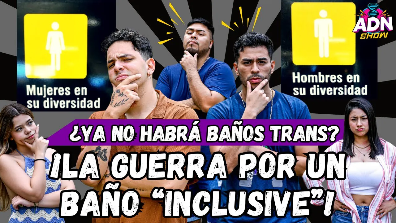 Reproducir: ¿YA NO HABRÁ BAÑOS TRANS? ¡LA GUERRA POR UN BAÑO “INCLUSIVE“!