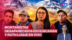 TRES MONTAÑISTAS DESAPARECEN EN EL HUASCARÁN Y EL CONGRESO VA CONTRA RUTH LUQUE | FUERTE Y CLARO