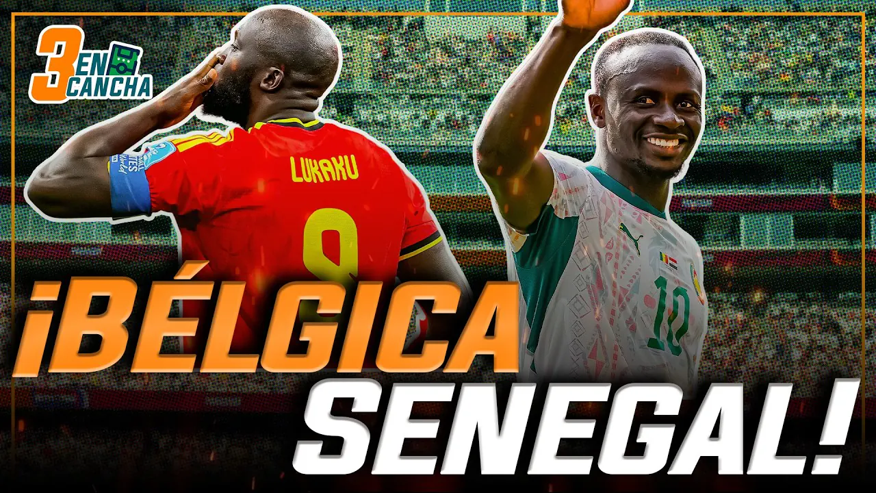 Reproducir: #ENVIVO | 🔴 BÉLGICA VS SENEGAL: ¿QUIÉN LOGRA PASAR A OCTAVOS? #3ENCANCHA