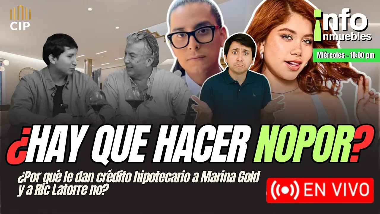 Reproducir: ¿HAY QUE HACER NOPOR? | ¿POR QUÉ LE DAN CRÉDITO HIPOTECARIO A MARINA Y A RIC NO? | INFOINMUEBLES