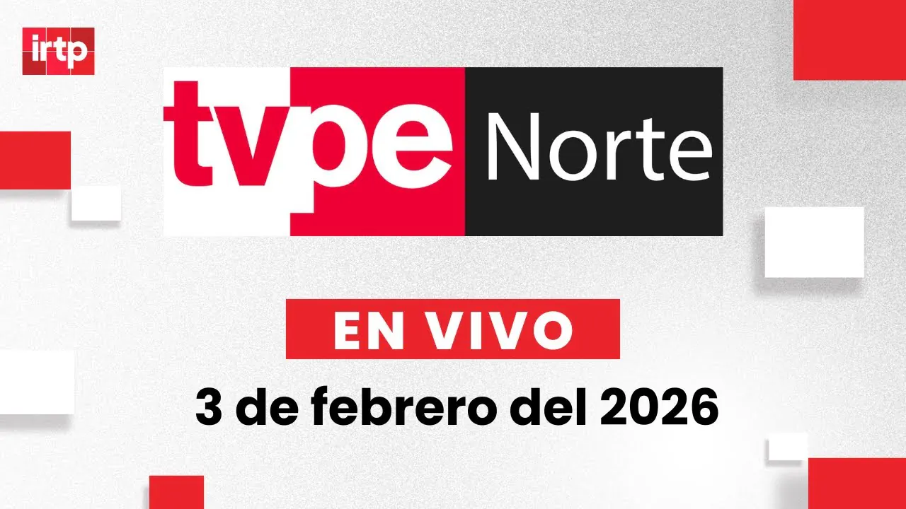 Reproducir: EN VIVO | TVPerú Norte: el noticiero de la macrorregión norte hoy 3 de febrero del 2026