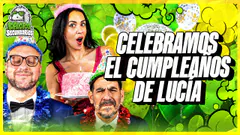 CELEBRAMOS EL CUMPLEAÑOS DE LUCÍA: ANÉCDOTAS DE CUMPLEAÑOS | EFECTOS SECUNDARIOS