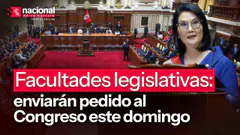 Pedido de facultades el domingo al Congreso|"Nacional en la Noticia"|EN VIVO 31/07/2026