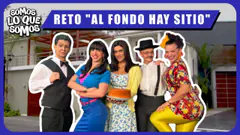 RETO "AL FONDO HAY SITIO" - SOMOS LO QUE SOMOS