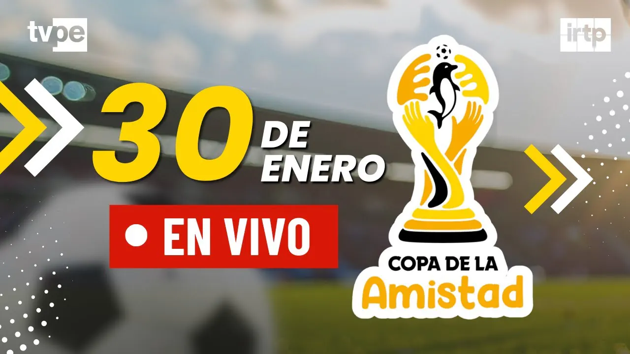 Reproducir: Copa de la Amistad 2026 EN VIVO por TVPerú: torneo internacional de fútbol de menores | 30/1/2026