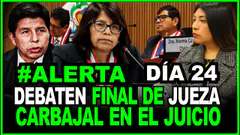 Pedro Castillo: Debaten continuidad de polémica jueza Norma Carbajal en Juiio " farsa" DÍA 24
