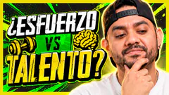 ¡¿EL ESFUERZO ES MEJOR QUE EL TALENTO?! |#dosmasynosvamos