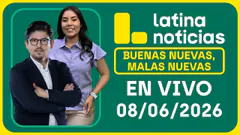 LATINA NOTICIAS - BUENAS NUEVAS, MALAS NUEVAS LUNES 8 DE JUNIO DE 2026