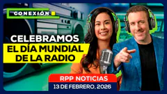 Celebramos el Día Mundial de la Radio con Fátima Chávez y Martín Riepl #CONEXIONRPP 13/02/2026