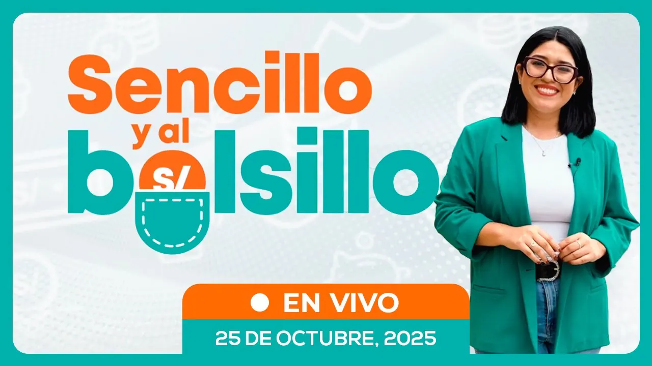 Reproducir: 💰📺 #ENVIVO 🔴 SENCILLO AL BOLSILLO 25/10/25 #ECONOMIAXTODOS