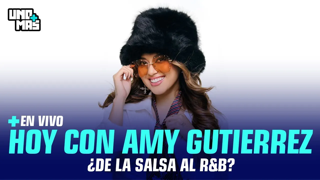 Reproducir: AMY GUTIERREZ NOS VISITA | UNOMÁS #ENVIVO