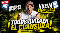 TODOS QUIEREN EL CLAUSURA | ESTÁN PASANDO COSAS | EN VIVO