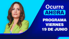 Ocurre Ahora EN VIVO - 19 DE JUNIO DEL 2026
