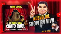 ES HOY, ES HOY!! - ¡IRL SHOW! - EL CHATO RAÚL #ElChatoRaul
