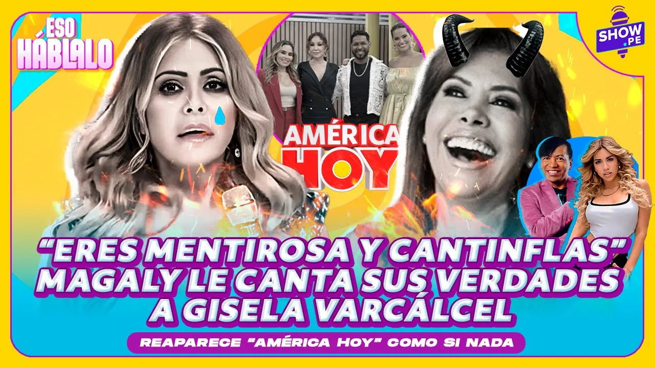 Reproducir: 🔥¡MAGALY LE CANTA SUS VERDADES A GISELA VALCÁRCEL! AMÉRICA HOY VUELVE🎤 ESO HÁBLALO🔥