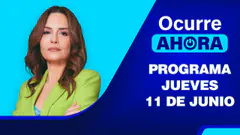 Ocurre Ahora EN VIVO - 11 DE JUNIO DEL 2026