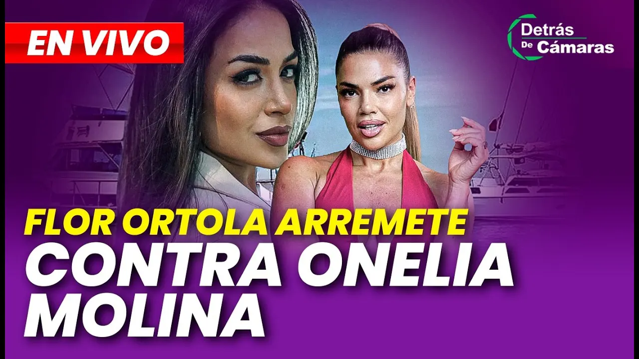 Reproducir: 🔴 EN VIVO | FLOR ORTOLA RESPONDE A ONELIA MOLINA | DETRÁS DE CÁMARAS – Panamericana TV