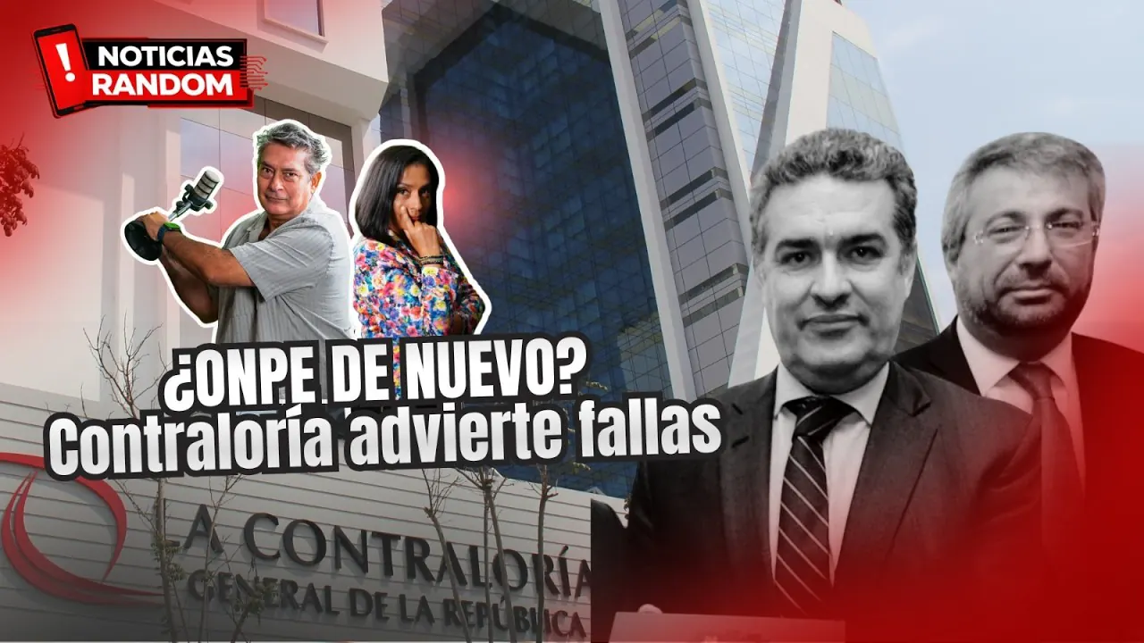 Reproducir: ¿ONPE DE NUEVO? CONTRALORÍA ADVIERTE FALLAS - NOTICIAS RANDOM