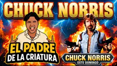 “El padre de la criatura… Este domingo con Chuck Norris”