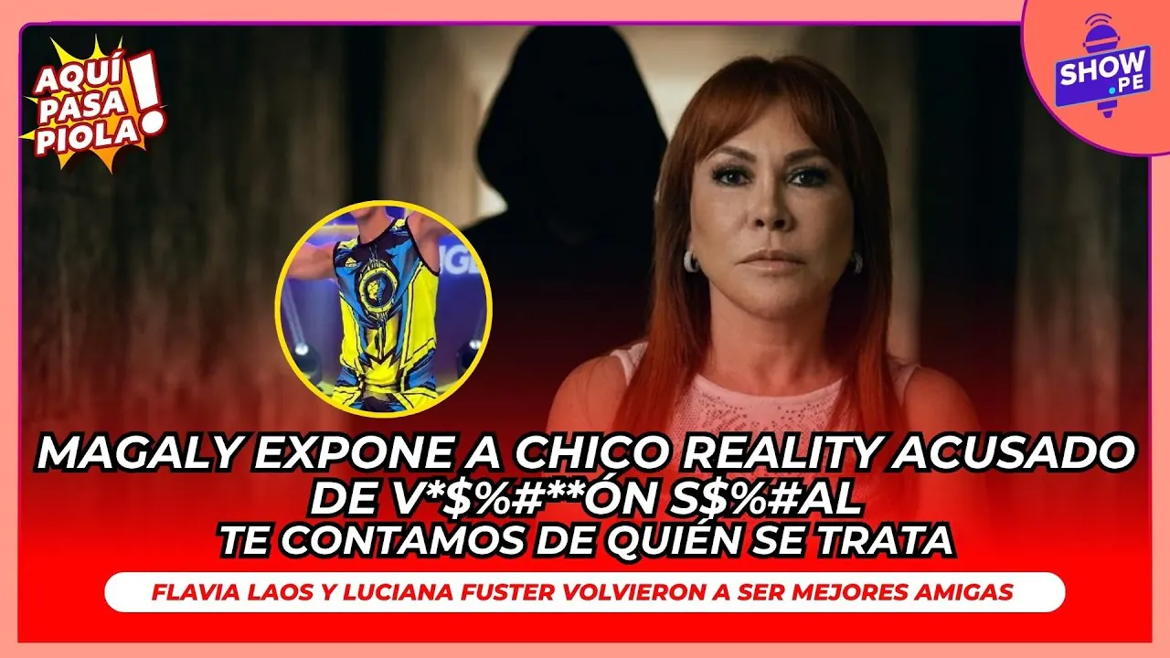 Reproducir: 🔥🔥MAGALY EXPONE A CHICO REALITY DE ABUSO SE**** | TE CONTAMOS DE QUIÉN SE TRATA🔥🔥