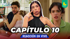 REACT VALENTINA VALIENTE - CAPÍTULO 10 MARTES 17 DE MARZO | LATINA EN VIVO