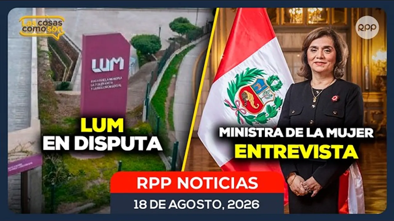 Reproducir: 🔴 LUM en disputa: Cultura y Justicia discrepan por su administración | Ministra de la Mujer en LCCS