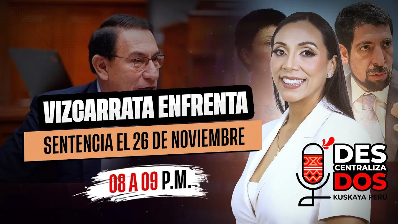 Reproducir: VIZCARRATA ENFRENTA SENTENCIA EL 26 DE NOVIEMBRE  |  DESCENTRALIZADOS