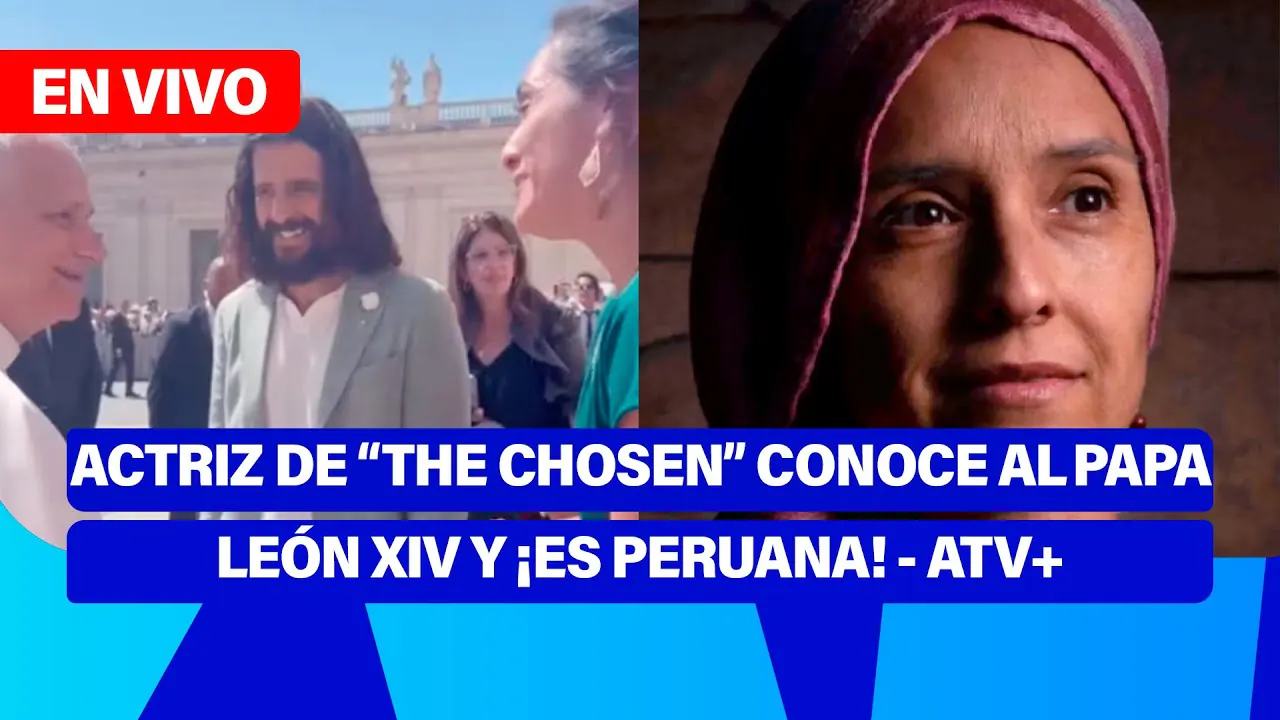 Reproducir: De 5 a 7 🎧✨ | ACTRIZ DE "THE CHOSEN" CONOCE AL PAPA LEÓN XIV Y ¡ES PERUANA! - ATV+