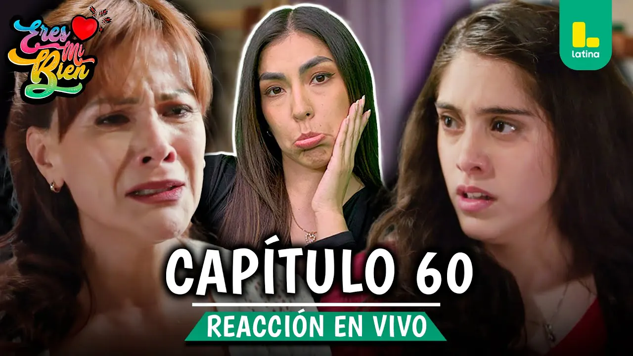 Reproducir: 🟢 REACT ERES MI BIEN - CAPÍTULO 60 💕 LUNES 10 DE NOVIEMBRE | LATINA EN VIVO