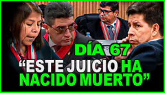 INCERTIDUMBRE SOBRE PRUEBAS DE EXEPCIÓN! JUICIO "FARSA" PEDRO CASTILLO Y OTROS DÍA 67