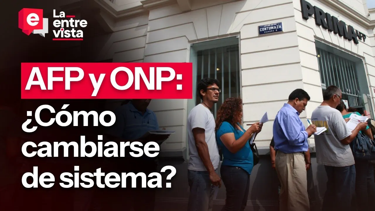Reproducir: AFP y ONP ¿cómo cambiarse de sistema? |”La Entrevista” | EN VIVO 14/09/2026