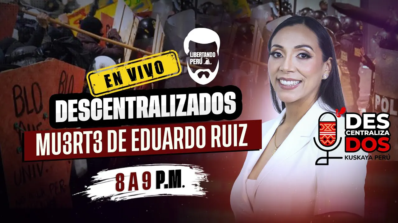 Reproducir: DESCENTRALIZADOS CON STEFANY LIZÁRRAGA | Muerte de Eduardo Ruiz pone en jaque al gobierno de Jerí