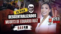 DESCENTRALIZADOS CON STEFANY LIZÁRRAGA | Muerte de Eduardo Ruiz pone en jaque al gobierno de Jerí