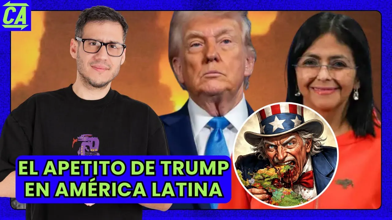 Reproducir: EL APETITO DE TRUMP EN AMÉRICA LATINA - CONTRAATAQUE 05/01