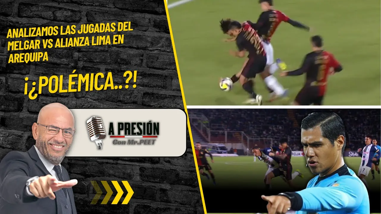Reproducir: Melgar vs Alianza y polémico penal no cobrado – ¿Espinoza es el mejor árbitro?
