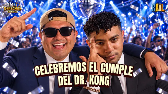 CELEBREMOS EL CUMPLE DEL DR. KONG - SIN DERECHOS - T1 E5 #elchatoraul