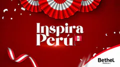 ¡FELICES FIESTAS PATRIAS! PROGRAMA ESPECIAL "INSPIRA PERÚ"