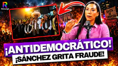 "MALOS PERDEDORES" ¡SÁNCHEZ VA CON TODO! El plan para anular la elección y la marcha a Lima