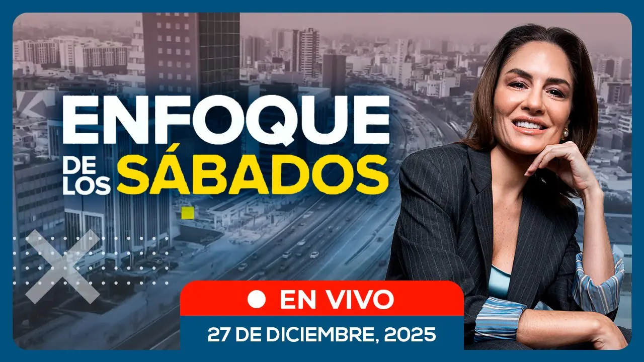 Reproducir: 🔴 #ENVIVO | ENFOQUE DE LOS SÁBADOS #ENFOQUERPP | 27/12/2025