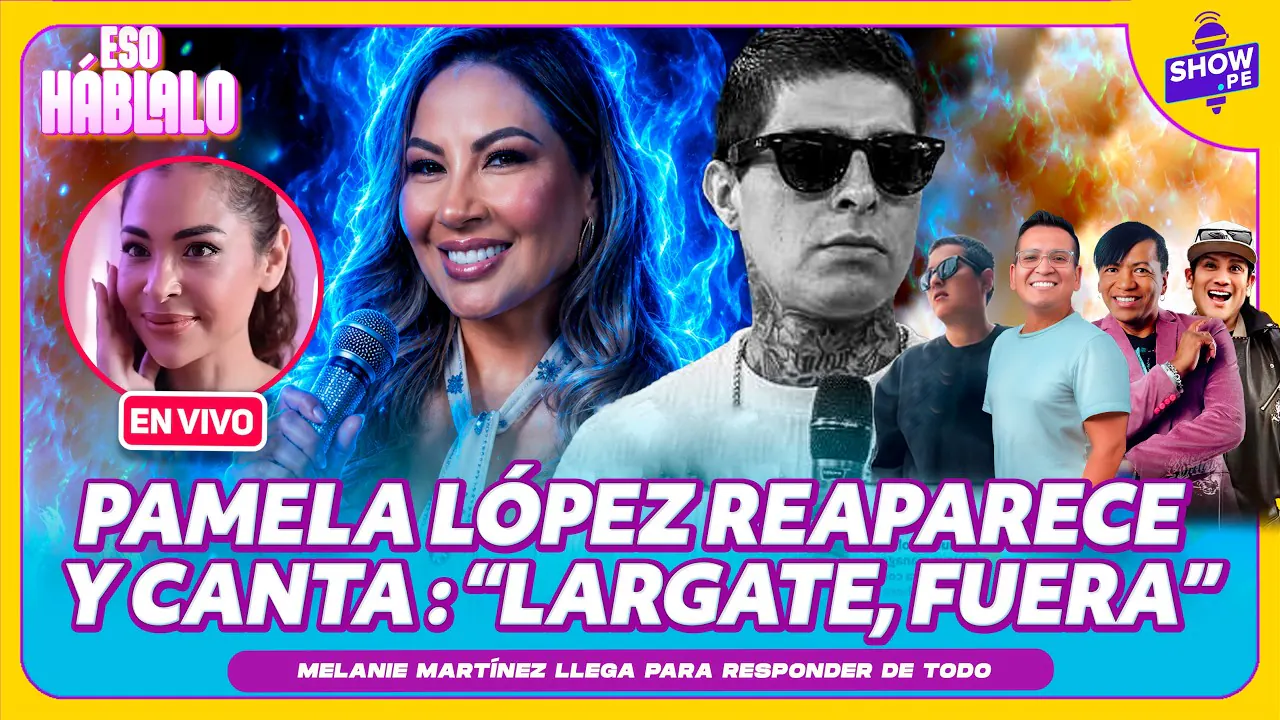 Reproducir: 🔥PAMELA LOPEZ REAPARECE Y CANTA : ¨LARGATE, FUERA¨  MELANIE MARTÍNEZ EN VIVO🔥