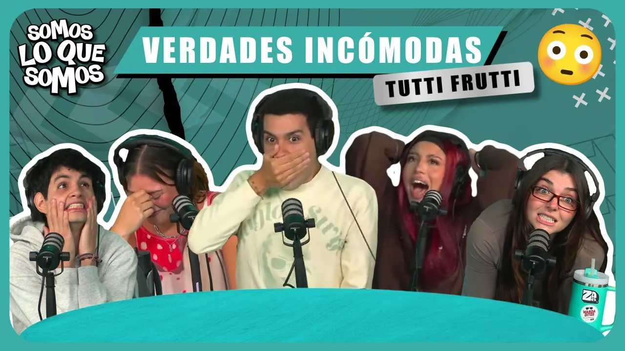 Reproducir: VERDADES INCOMODAS - TUTTI FRUTTI - SOMOS LO QUE SOMOS